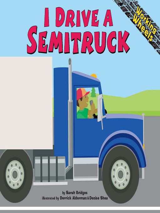 Title details for I Drive a Semitruck by Sarah Bridges - Available